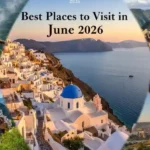 15 Best Places to Visit in June 2026 for Perfect Weather Guide