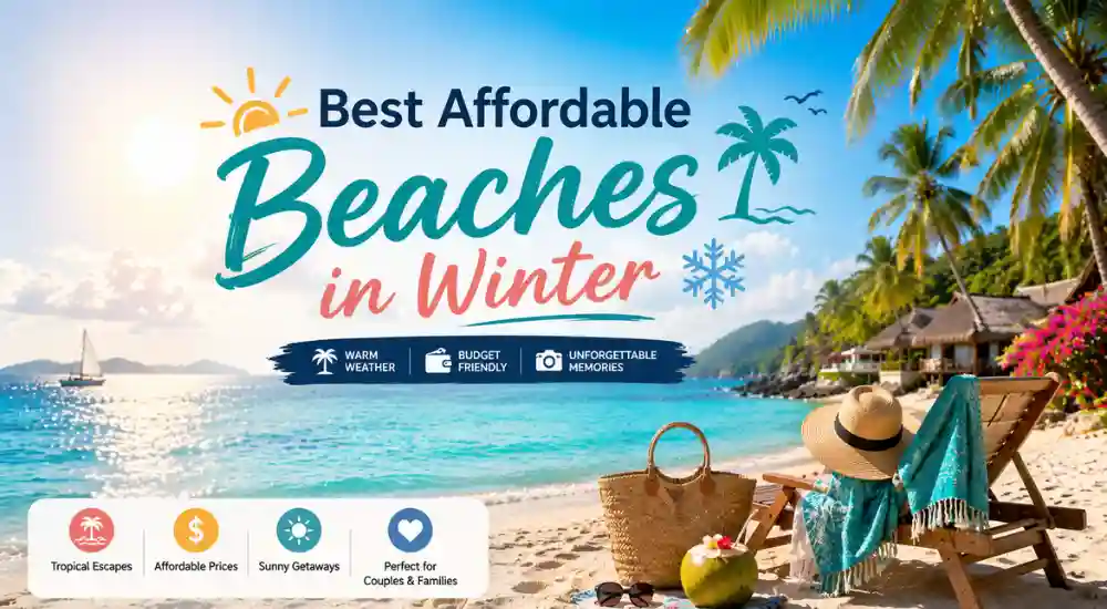 Best Affordable Beaches in Winter