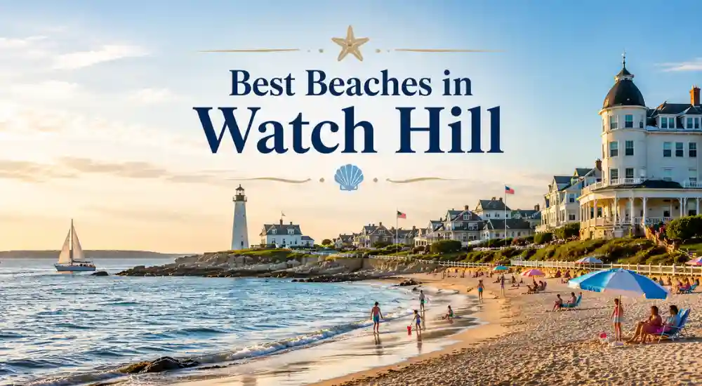 Best Beaches in Watch Hill