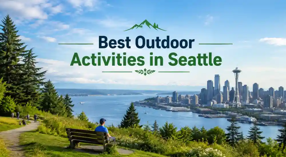 Best Outdoor Activities in Seattle