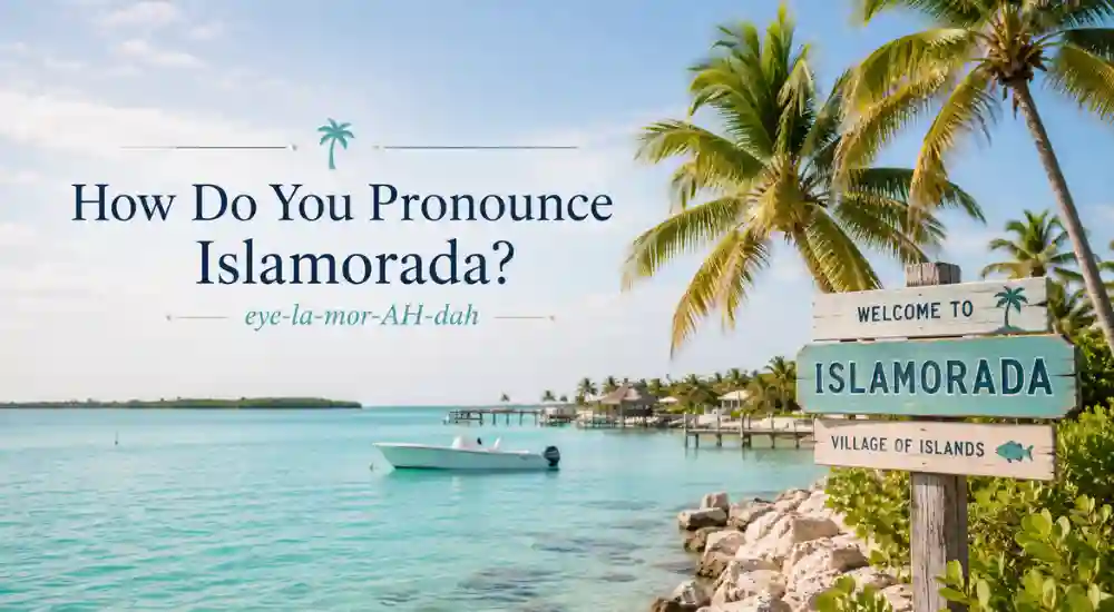 How Do You Pronounce Islamorada