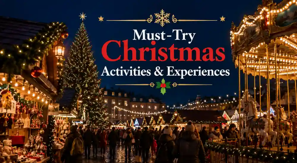 Must-Try Christmas Activities & Experiences
