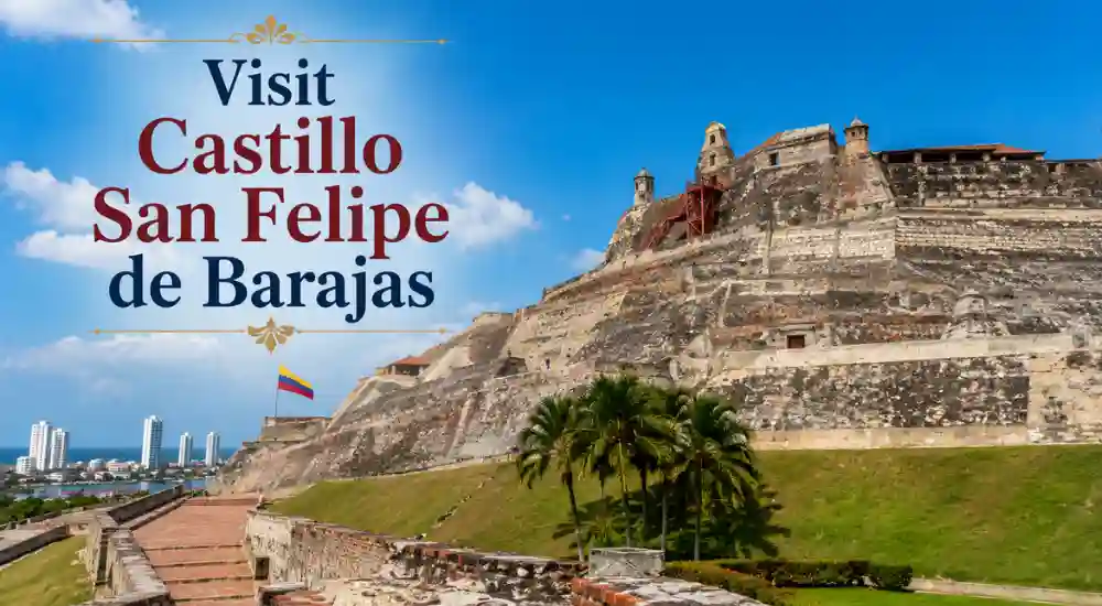 Visit Castillo San Felipe de Barajas