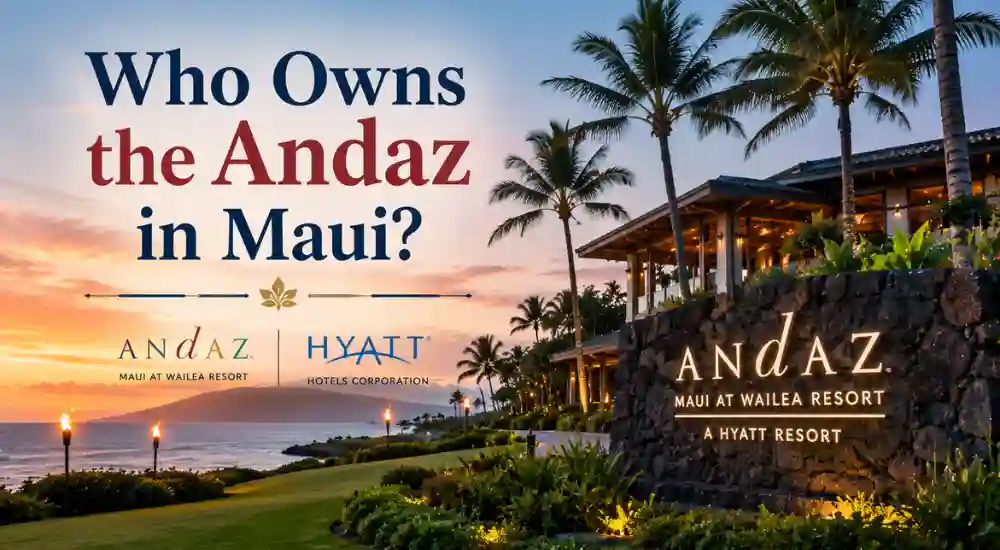 Who Owns the Andaz in Maui