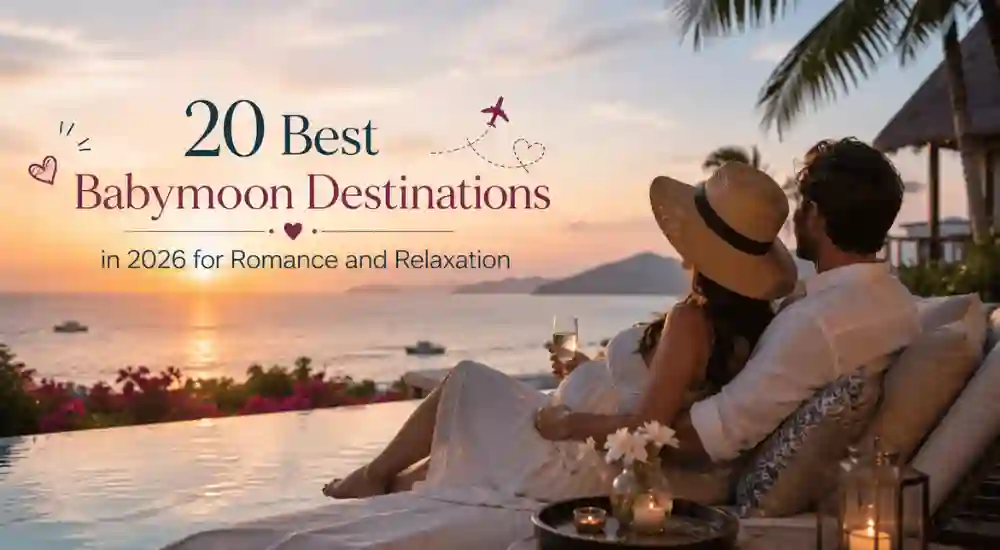 20 Best Babymoon Destinations in 2026 for Romance and Relaxation