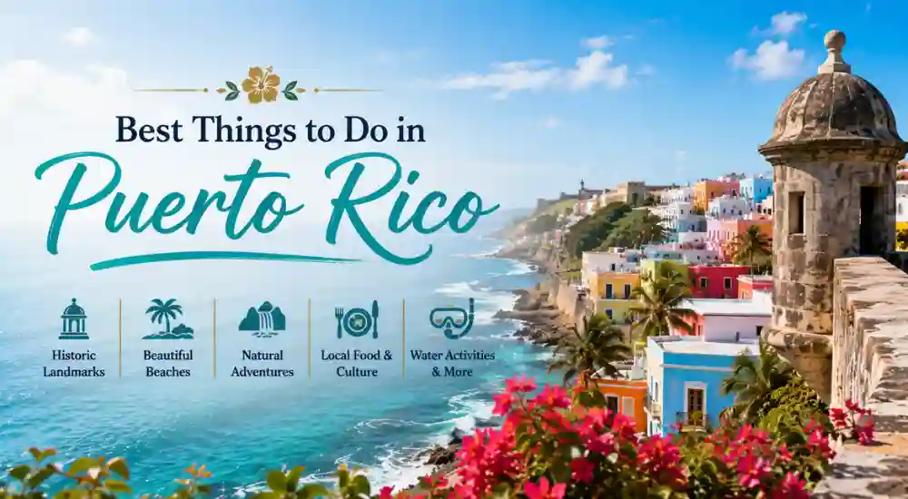 30 Best Things to Do in Puerto Rico