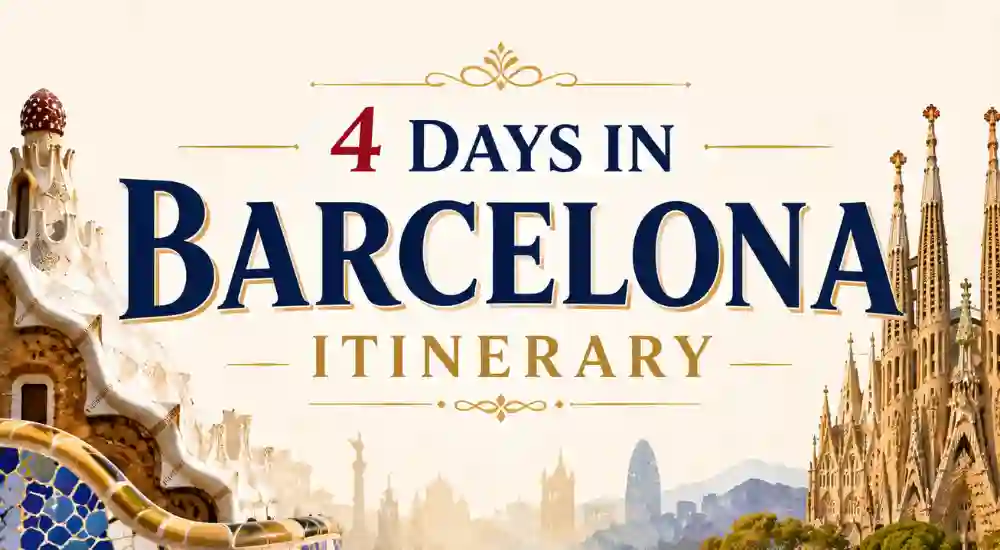 4 Days in Barcelona Itinerary