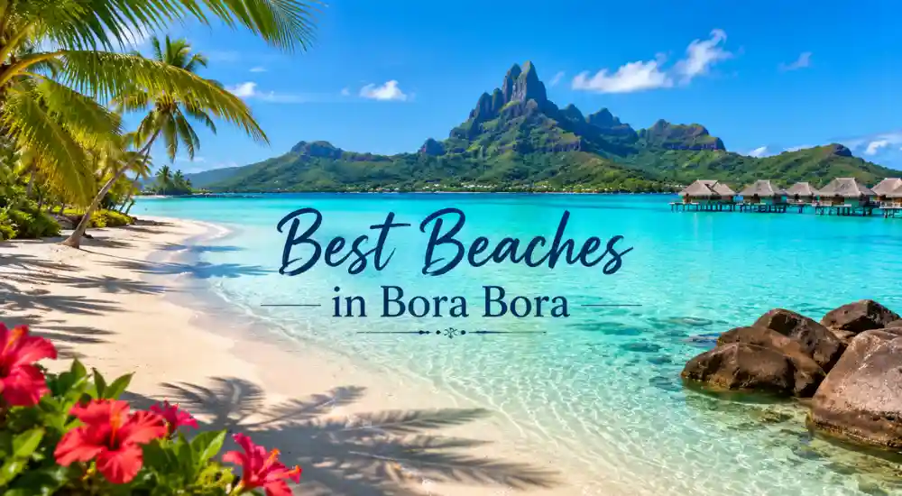 Best Beaches in Bora Bora