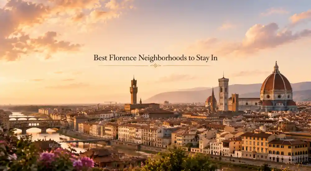Best Florence Neighborhoods to Stay In
