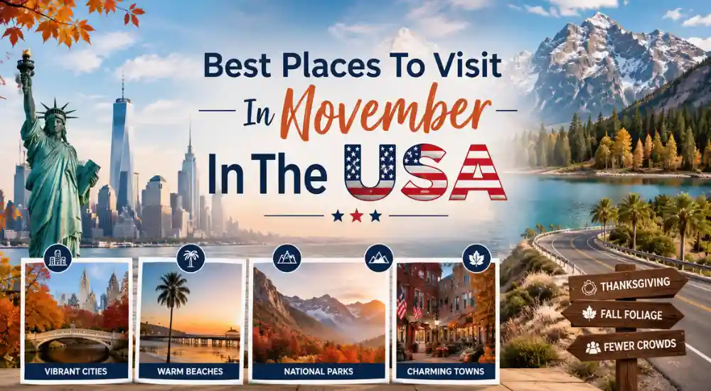 Best Places To Visit In November In The USA