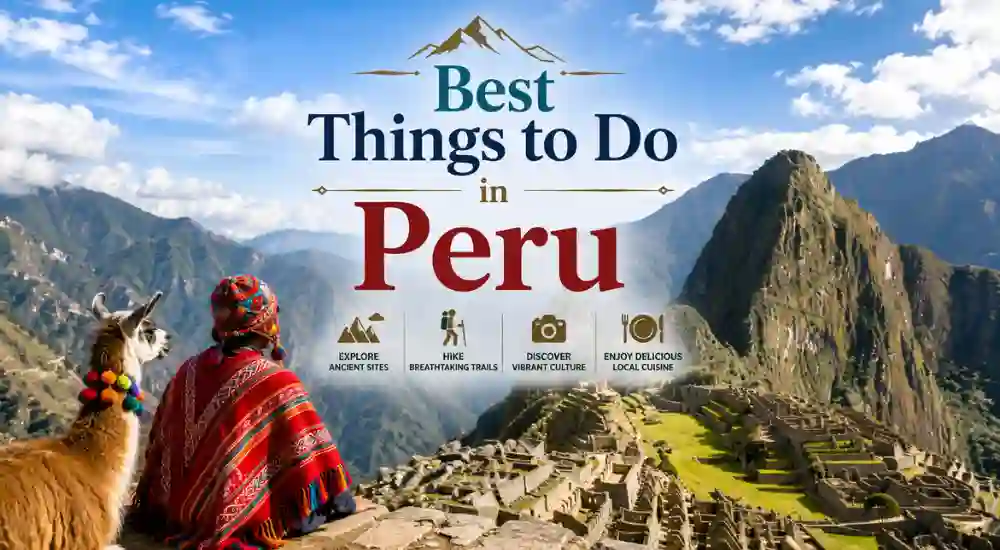 Best Things to Do Peru
