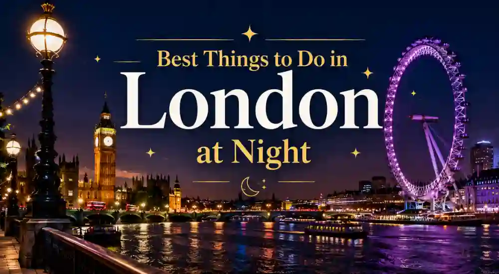Best Things to Do in London at Night