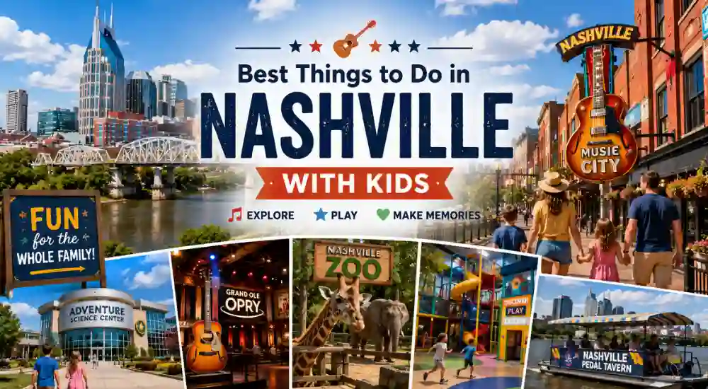 Best Things to Do in Nashville With Kids