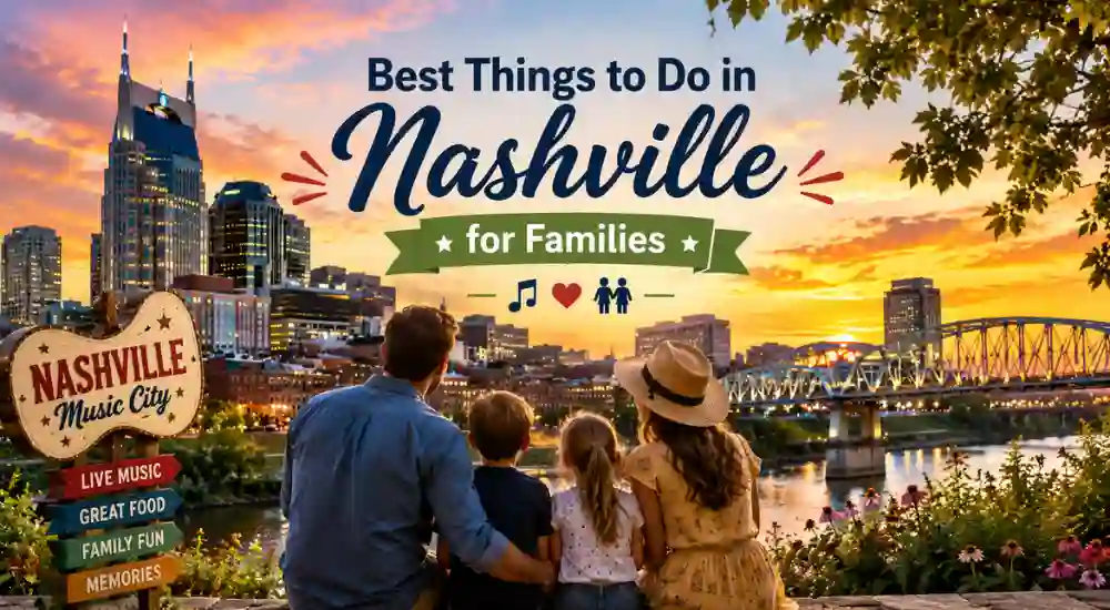 Best Things to Do in Nashville for Families