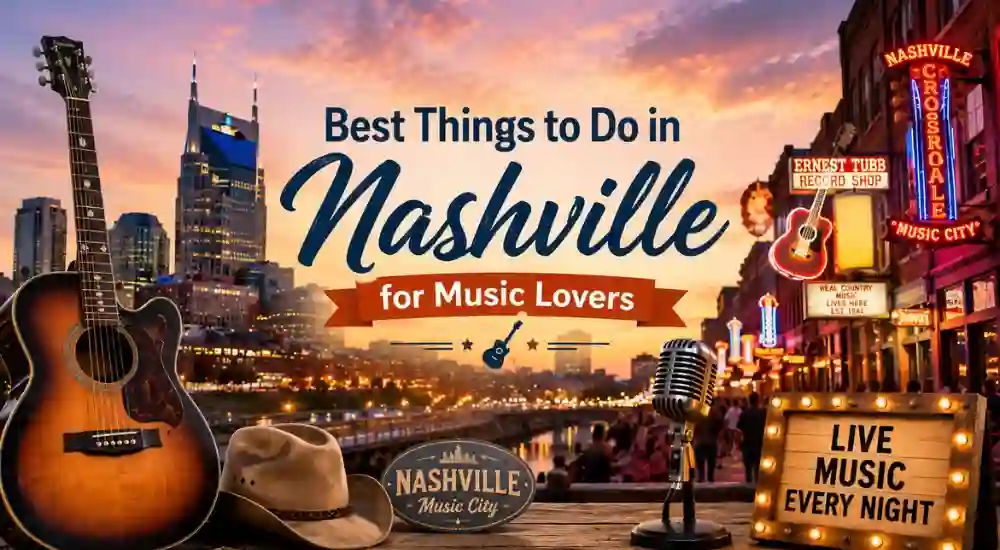 Best Things to Do in Nashville for Music Lovers