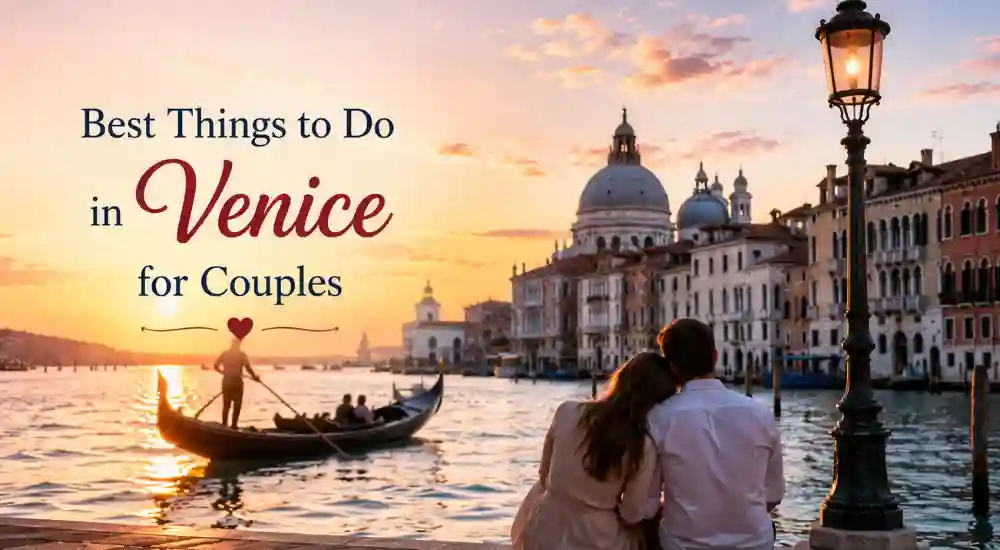 Best Things to Do in Venice for Couples