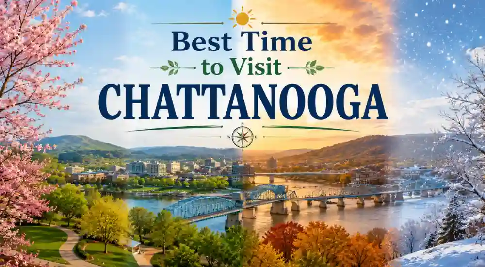 Best Time to Visit Chattanooga