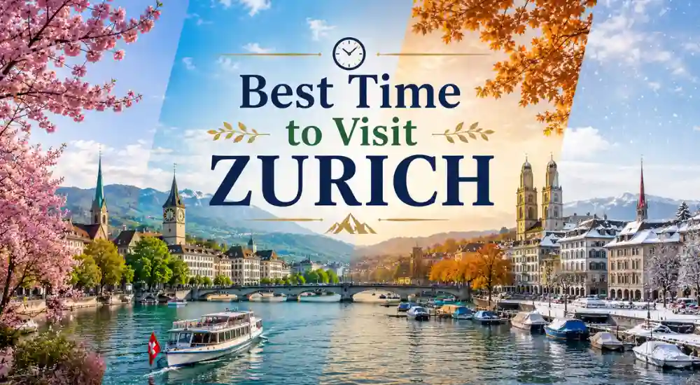 Best Time to Visit Zurich