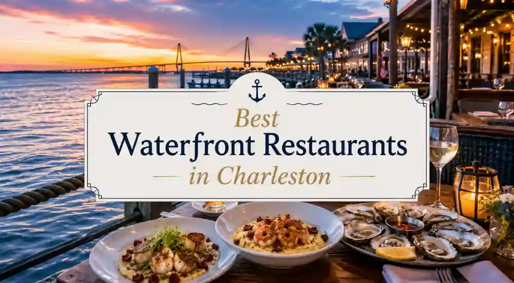 Best Waterfront Restaurants in Charleston