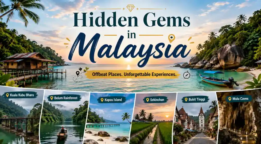 Hidden Gems in Malaysia