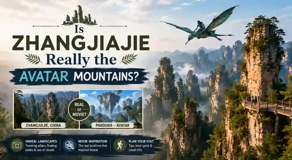 Is Zhangjiajie Really the Avatar Mountains
