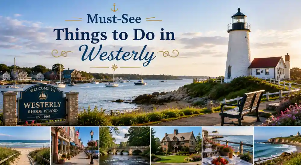 Must-See Things to Do in Westerly