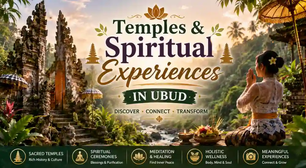 Temples & Spiritual Experiences in Ubud