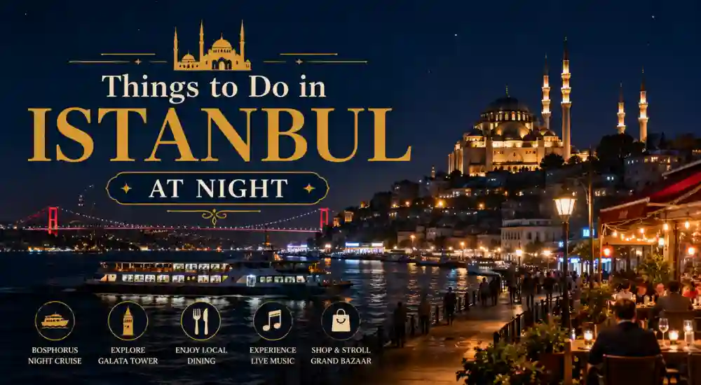 Things to Do in Istanbul at Night