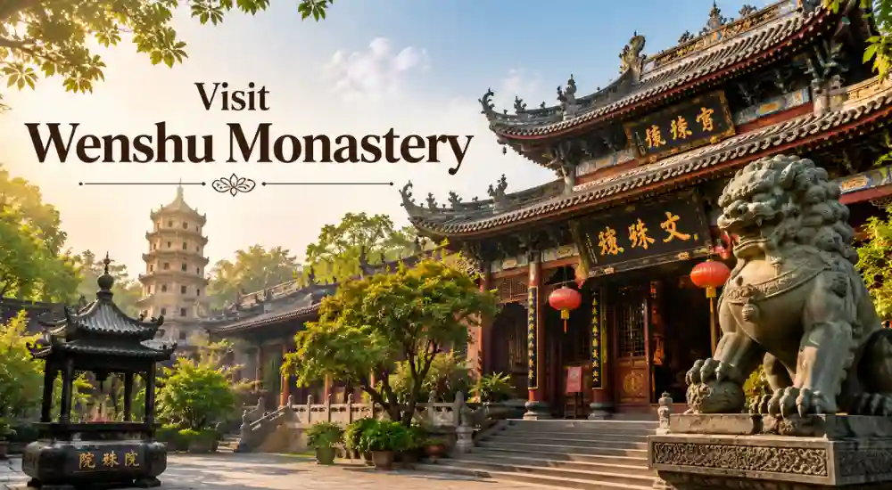 Visit Wenshu Monastery