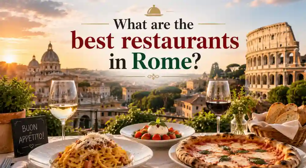 What are the best restaurants in Rome