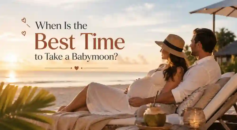 When Is the Best Time to Take a Babymoon