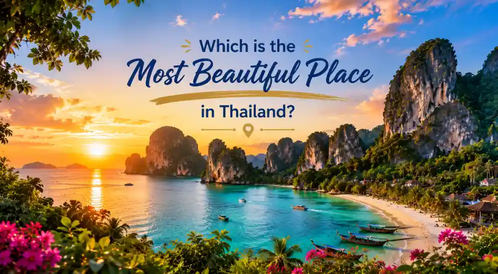 Which is the most beautiful place in Thailand