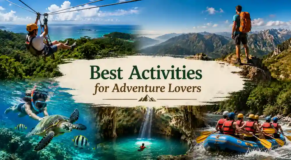 Best Activities for Adventure Lovers