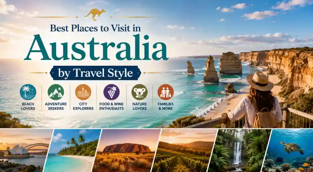 Best Places to Visit in Australia by Travel Style