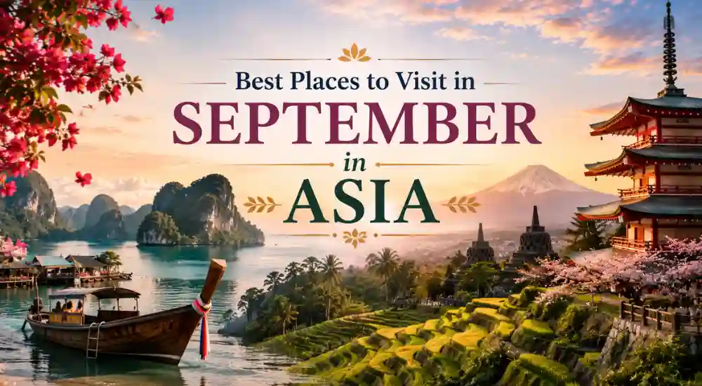 Best Places to Visit in September in Asia