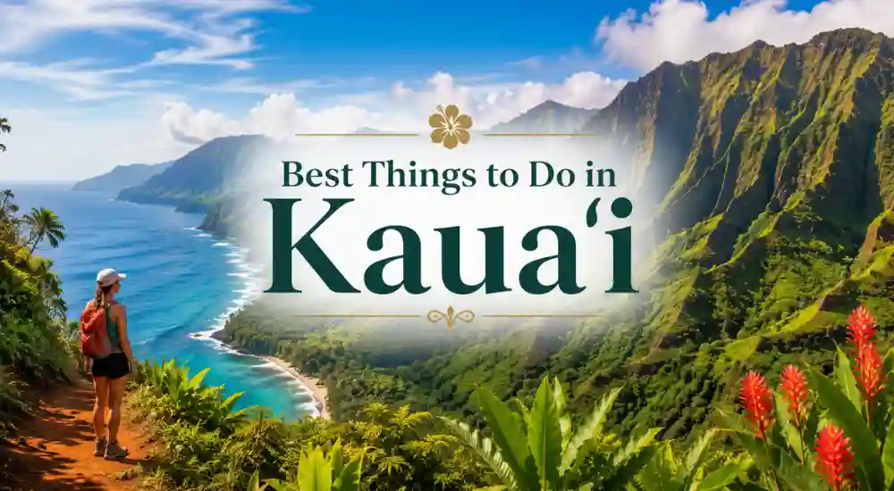 Best Things to Do in Kauaʻi