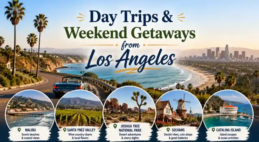 Day Trips & Weekend Getaways from Los Angeles