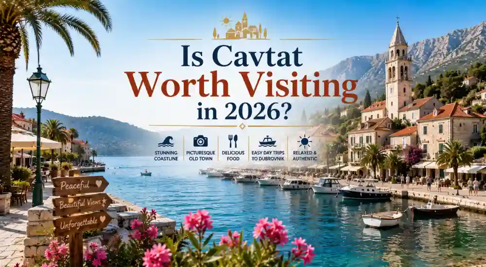 Is Cavtat Worth Visiting in 2026