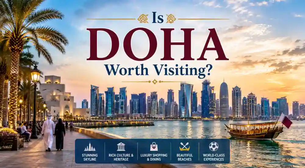 Is Doha Worth Visiting