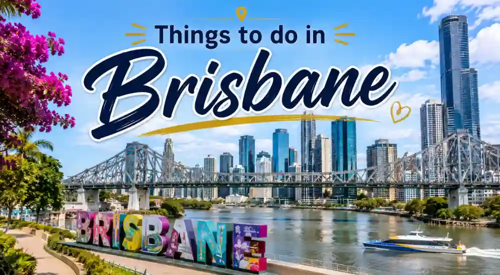 Things to do in Brisbane