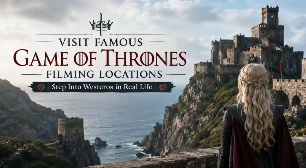 Visit Famous Game of Thrones Filming Locations