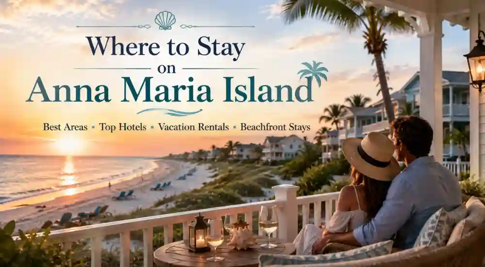 Where to Stay on Anna Maria Island
