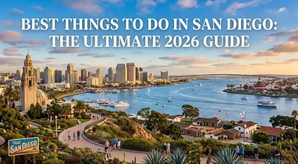 Best Things to Do in San Diego_ The Ultimate 2026 Guide