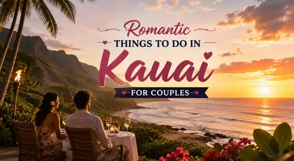 Romantic Things to Do in Kauai for Couples