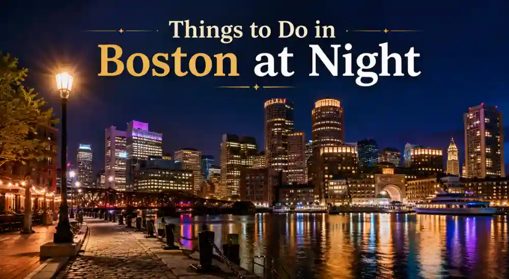 Things to Do in Boston at Night