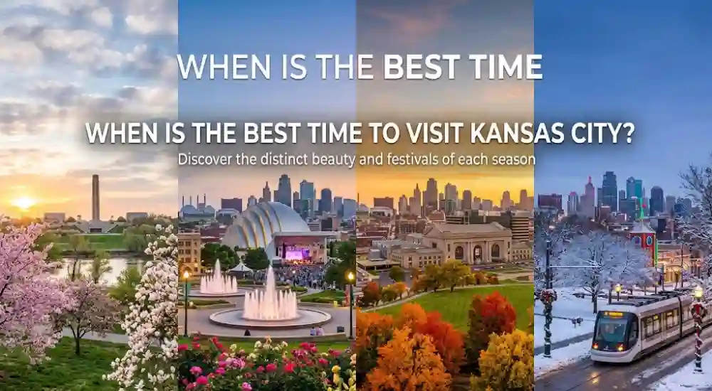 When Is the Best Time to Visit Kansas City