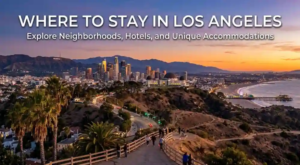 Where to Stay in Los Angeles