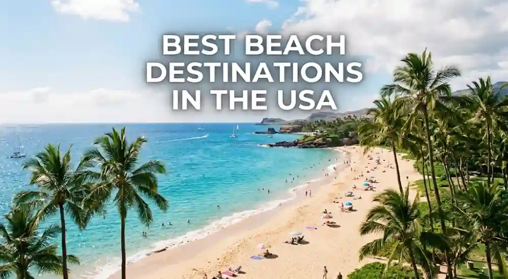 Best Beach Destinations in the USA