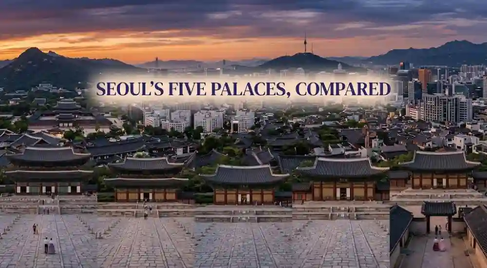 Seoul's Five Palaces, Compared